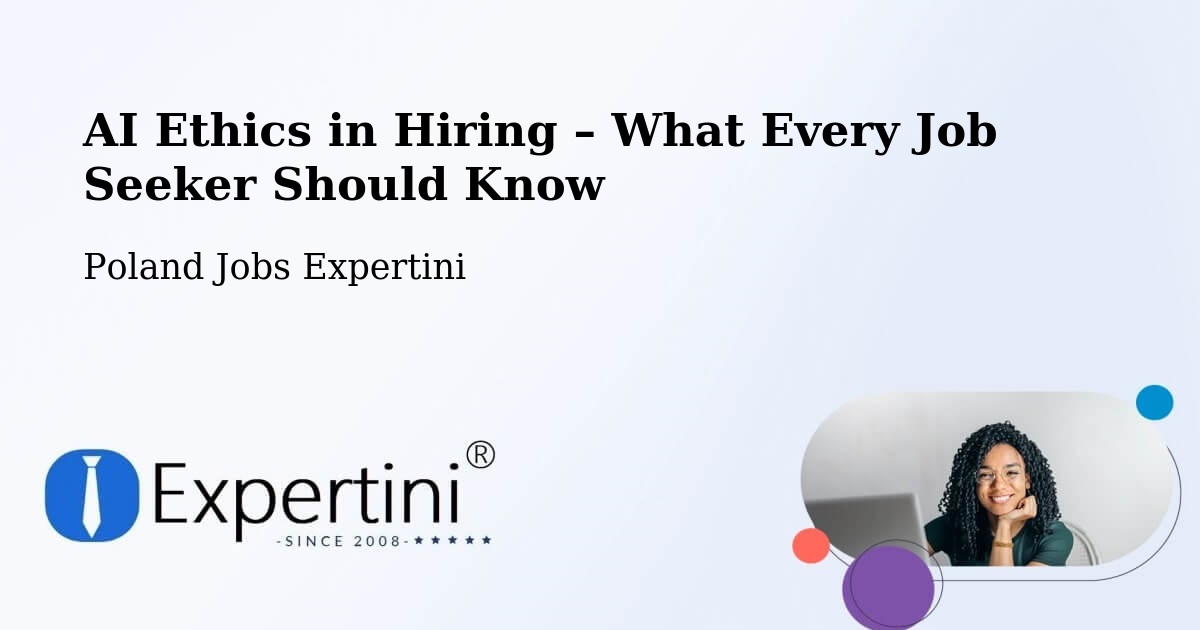 AI Ethics in Recruitment & Hiring – Kodeń - Kodeń, Poland Jobs Expertini