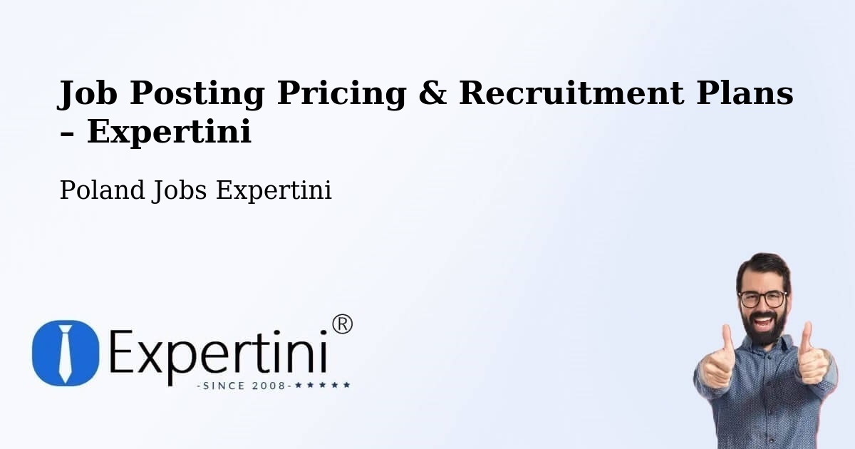 Job Posting Pricing & Recruitment Plans – Kodeń - Kodeń, Poland Jobs Expertini